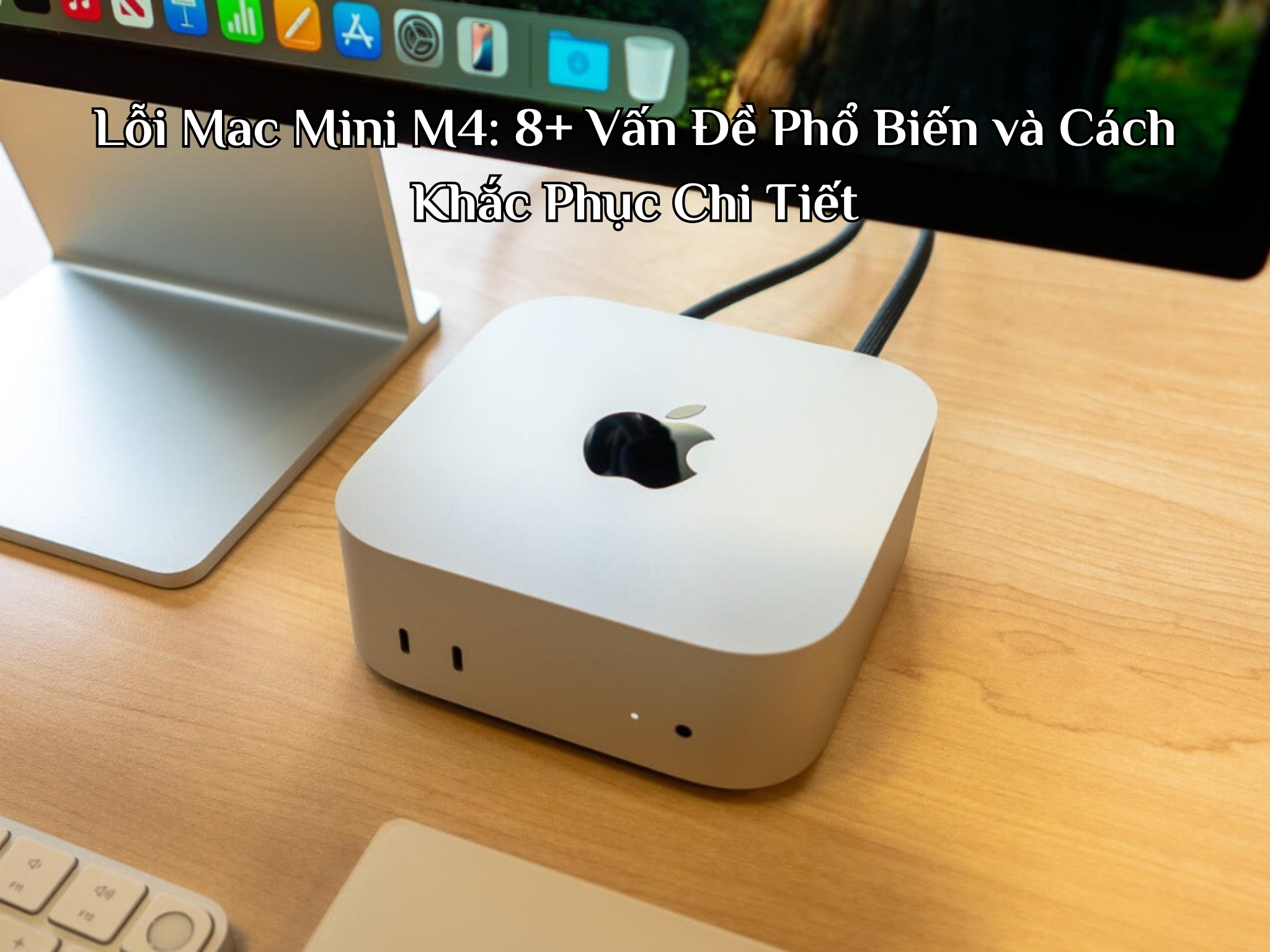 Lỗi Mac Mini M4;