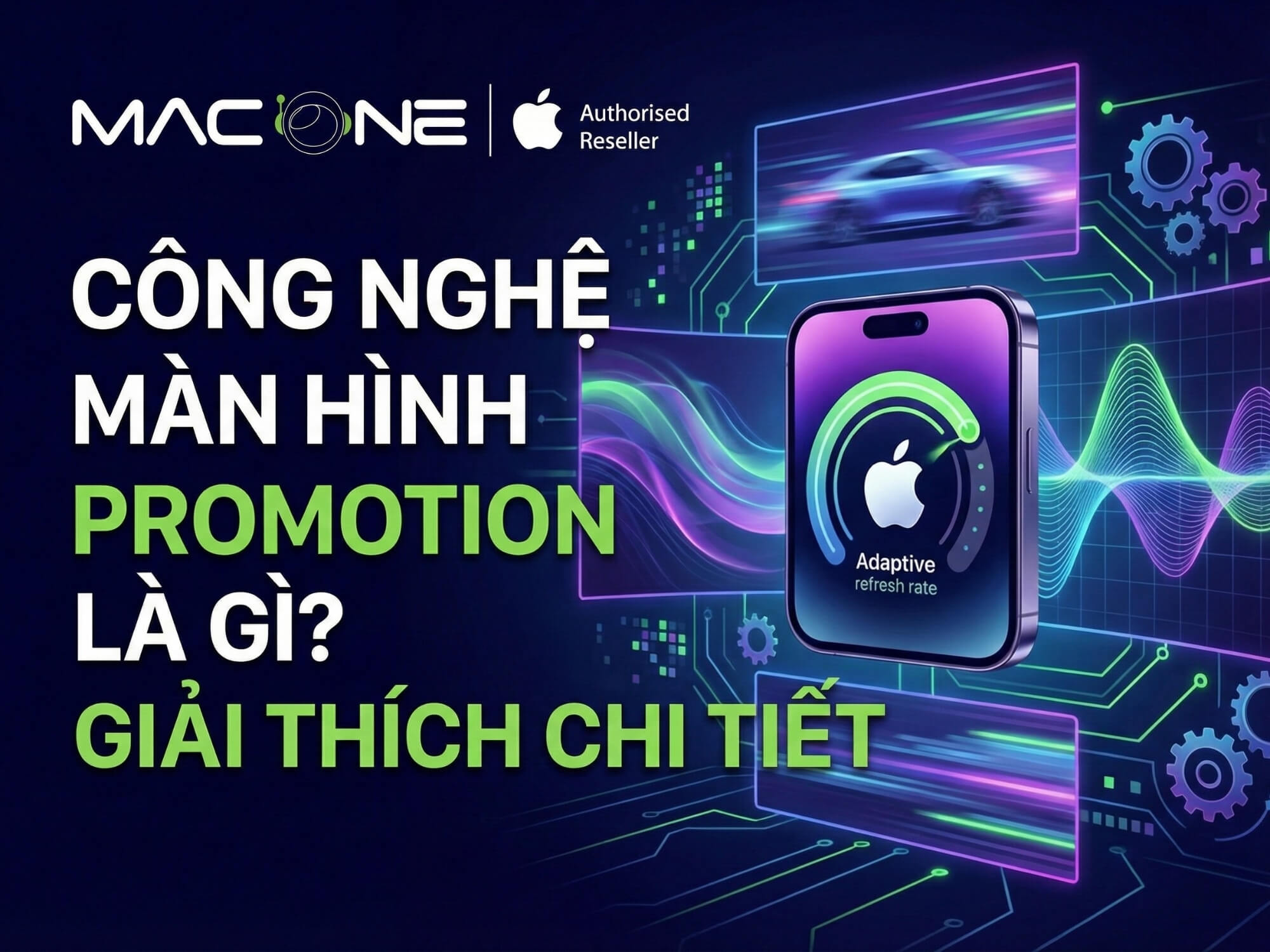 Công nghệ màn hình ProMotion là gì? Giải thích chi tiết